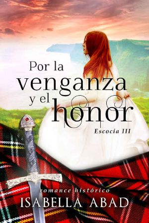 [Escocia 03] • Por la venganza y el honor